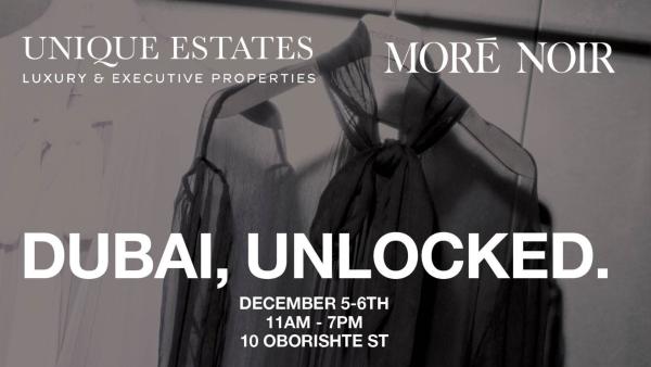 Dubai, Unlocked: More Noir × Unique Estates